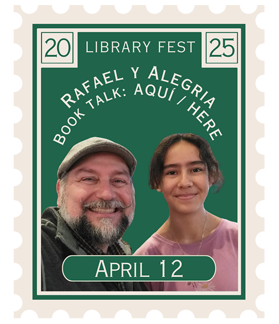 Photo of Alegría Rojas-Patino and Rafael A. Osuba on a Library Fest 2025 logo stamp with the date April 12 on the bottom.