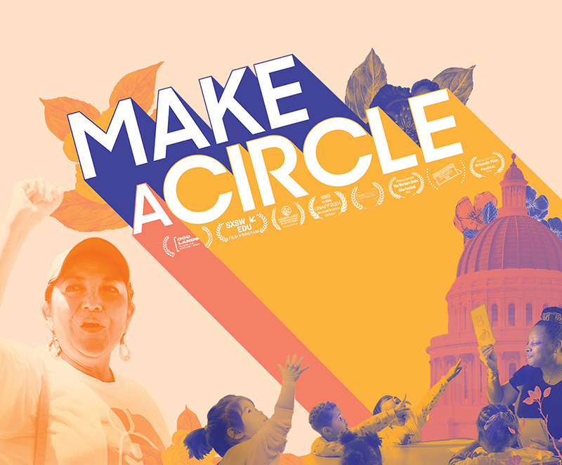 Collage with a woman raising a fist in protest and a group of schoolchildren raising their hands toward a teacher holding up a flashcard, superimposed over the U.S. Capitol dome. The words Make a Circle are at the top with various film festival insignia underneath.